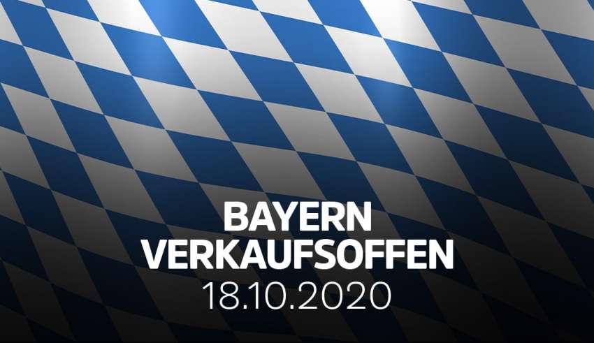 Liste der Verkaufsoffenen Sonntag in Bayern (BY) am 18. Oktober 2020