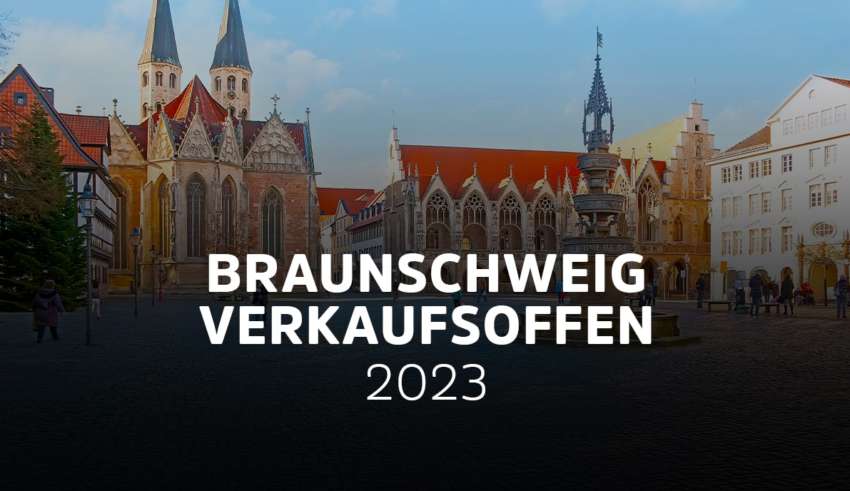 Verkaufsoffene Sonntage in Braunschweig 2023