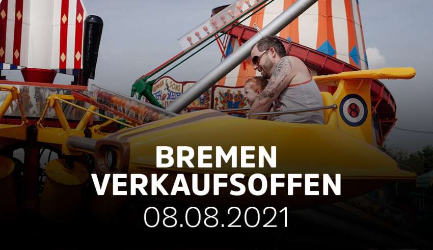 Bremen verkaufsoffen - Sonntags geöffnet zur Bremer Sommerwiese 2021