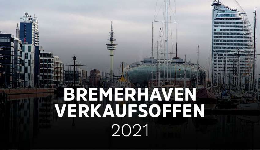 Verkaufsoffene Sonntage in Bremerhaven 2021