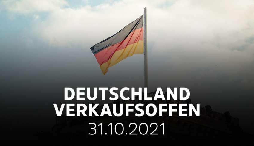 Deutschland verkaufsoffen am 31.10.2021 - Die Übersicht