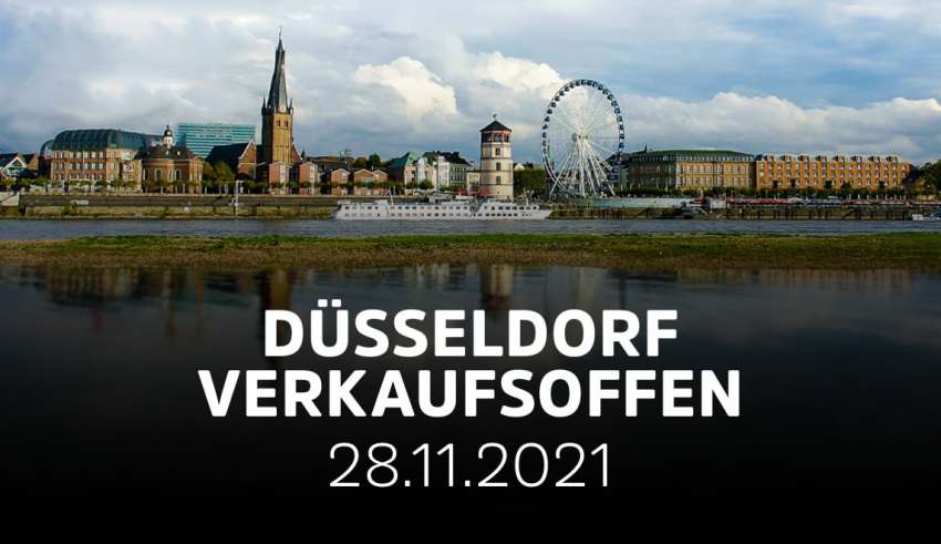 Verkaufsoffener Sonntag am 28.11.2021 in Düsseldorf