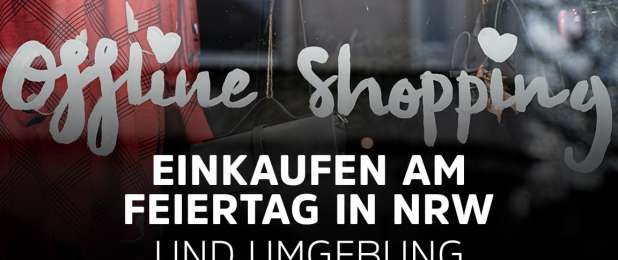 Einkaufen am Feiertag Volkstrauertag in NRW und Umgebung