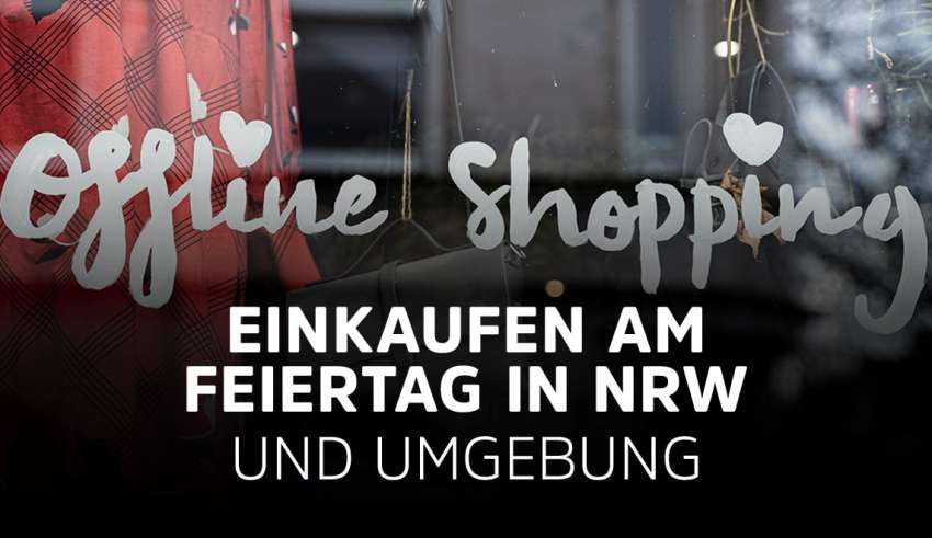 Einkaufen am Feiertag Volkstrauertag in NRW und Umgebung