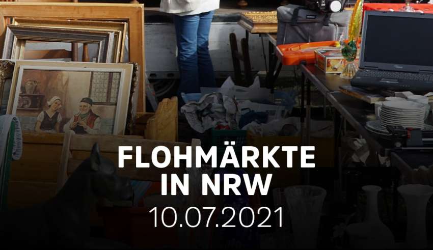 Übersicht Flohmärkte NRW am 10.07.21