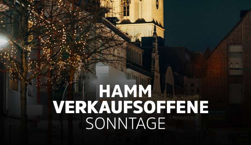 Verkaufsoffener Sonntag in Hamm Westfalen in NRW