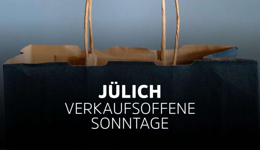 Verkaufsoffene Sonntage in Jülich