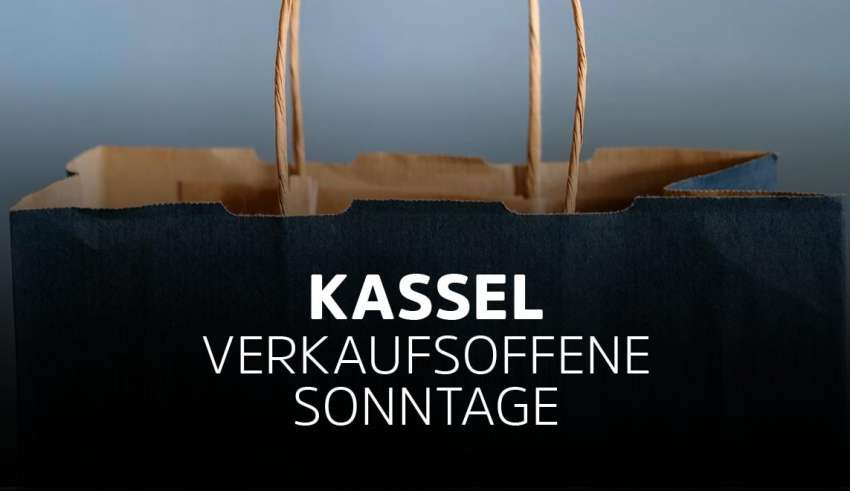 Kassel verkaufsoffen - Alle Termine in Kassel