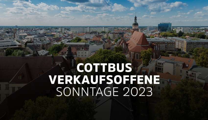 Verkaufsoffene Sonntage in Cottbus in der Lausitz in Brandenburg 2023