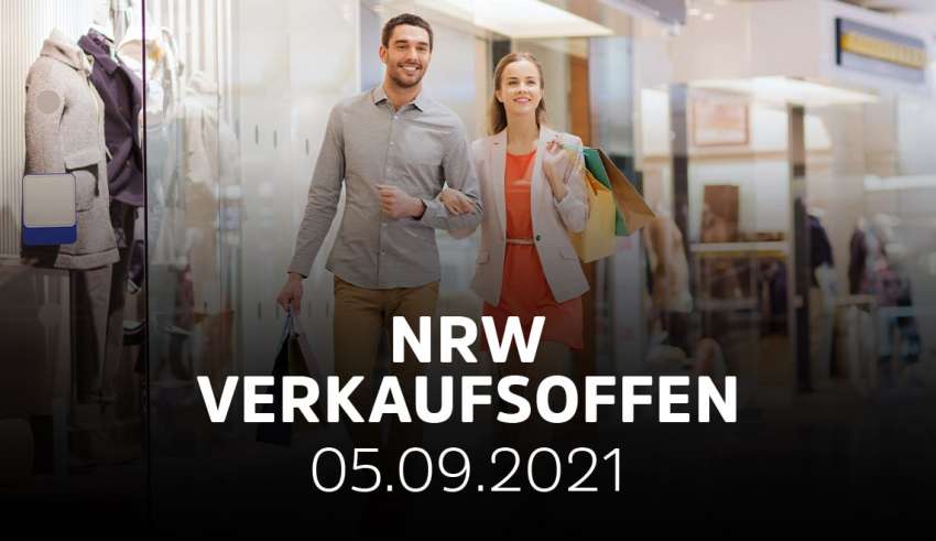 Übersicht der verkaufsoffener Sonntage am 05.09.2021 in NRW