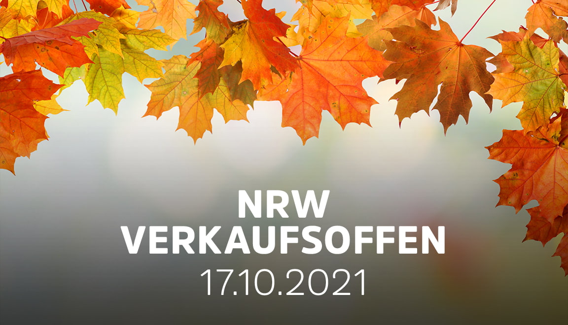 NRW Verkaufsoffene Sonntage in NRW im Oktober 2021 Übersicht