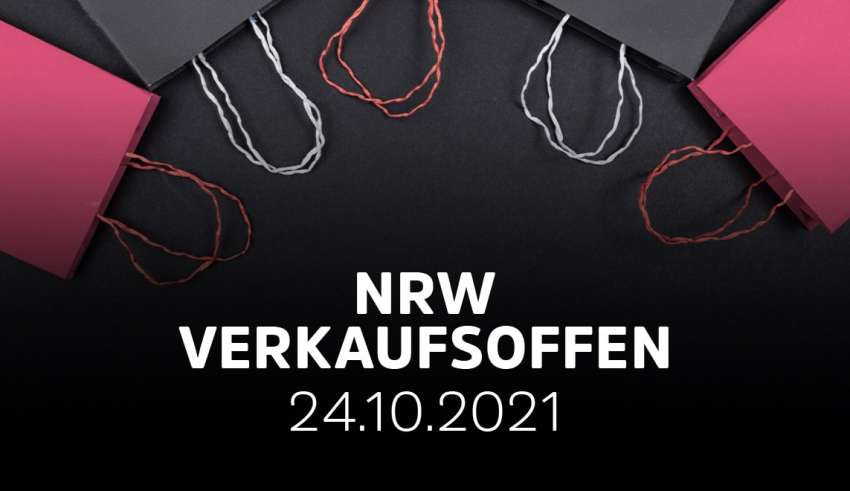 Verkaufsoffener Sonntag am 24.10.21 in NRW