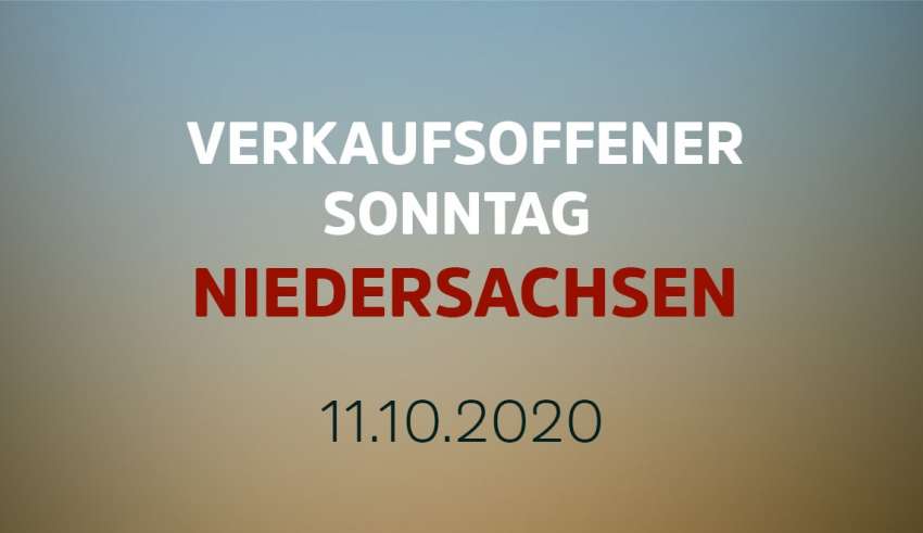 Verkaufsoffener Sonntag in Niedersachsen am 11. Oktober 2020