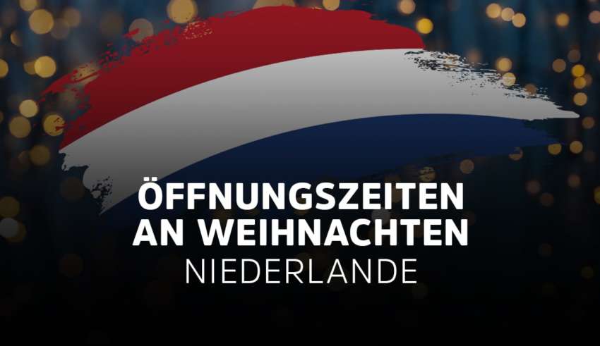 Öffnungszeiten an Weihnachten in den Niederlanden