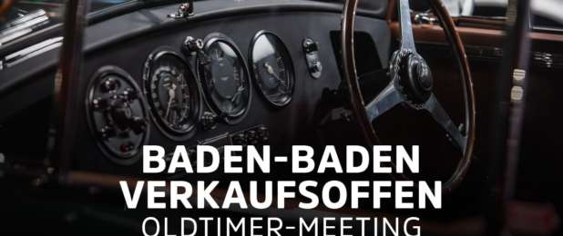 Oldtimer Meeting Baden-Baden und verkaufsoffener Sonntag