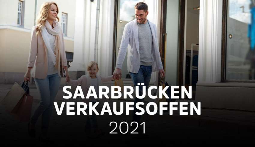 Saarbrücken verkaufsoffen 2021