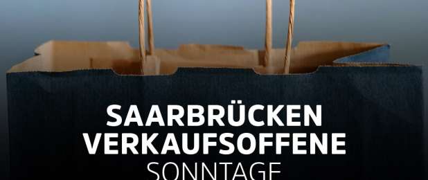 Saarbrücken - Verkaufsoffener Sonntag in Saarbrücken / Saarland