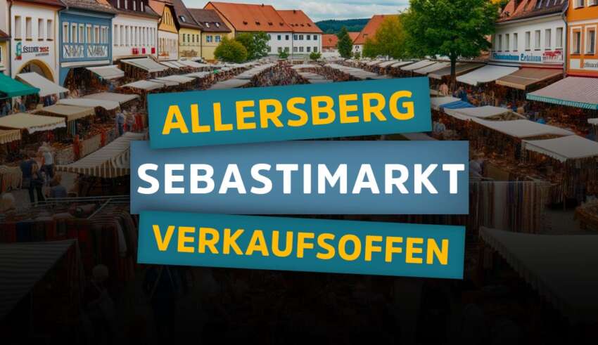 Verkaufsoffener Sonntag in Allersberg zum Sebastimarkt