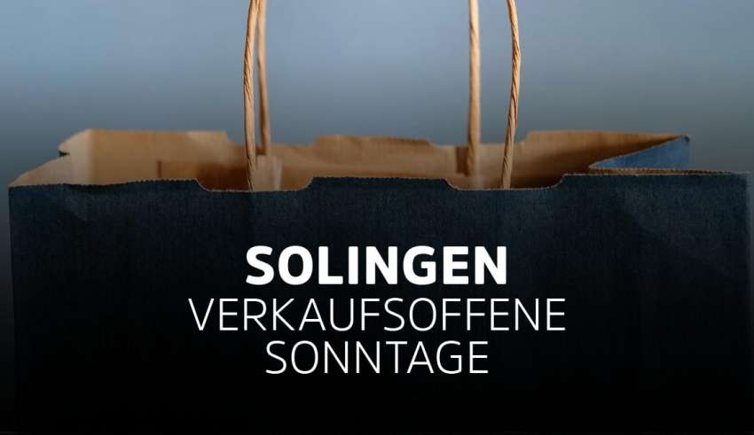 Verkaufsoffene Sonntage in Solingen NRW