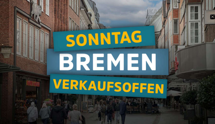 Verkaufsoffene Sonntage in Bremen - Alle Termine