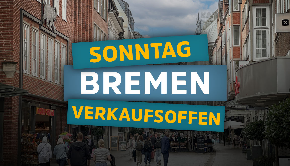 Bremen » ( 2024 ) » Alle verkaufsoffenen Sonntage in HB