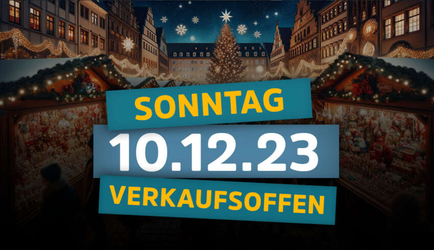 Sonntagsöffnungen am 10.12.2023