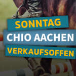 Verkaufsoffener Sonntag in Aachen zur CHIO