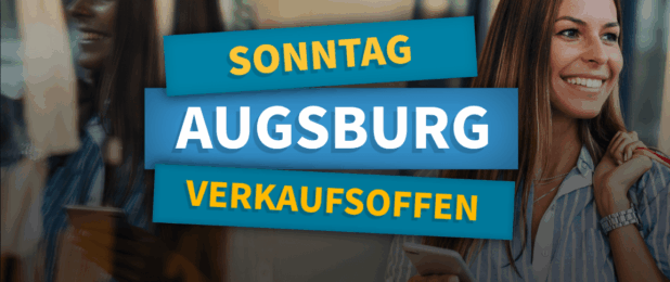 Verkaufsoffener Sonntag Augsburg