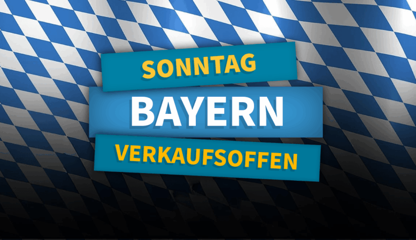Verkaufsoffener Sonntag Bayern – Aktuelle Liste der Termine