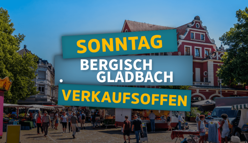 Verkaufsoffener Sonntag Bergisch Gladbach