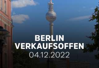 Verkaufsoffener Sonntag Berlin am 04.12.2022 - 2. Advent