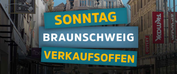 Verkaufsoffener Sonntag in Braunschweig - Innenstadt verkaufsoffen