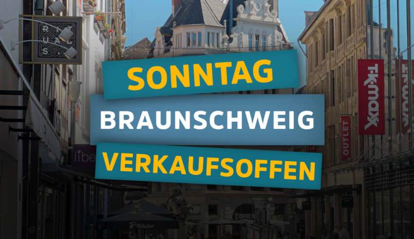 Verkaufsoffener Sonntag in Braunschweig - Innenstadt verkaufsoffen