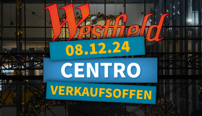 Verkaufsoffener Sonntag im Westfield Centro Oberhausen am 8. Dezember