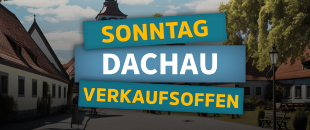 Verkaufsoffener Sonntag Dachau