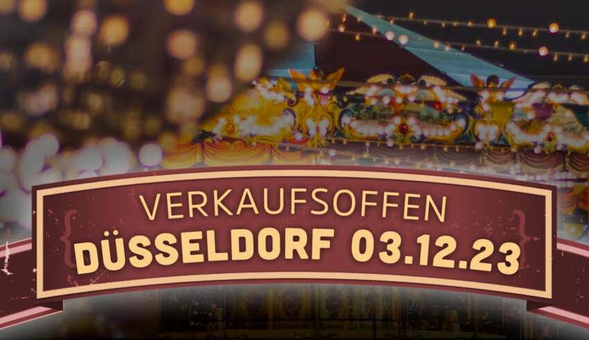 Verkaufsoffener Sonntag Düsseldorf am 03.12.23