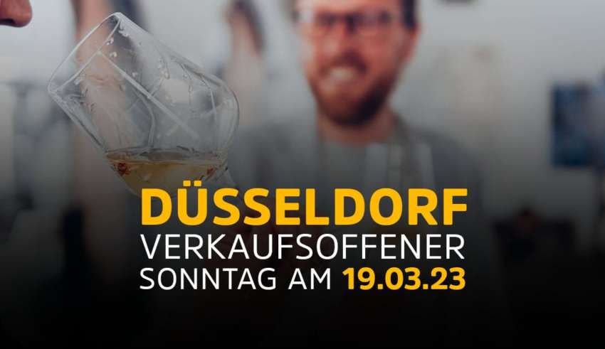 Verkaufsoffener Sonntag Düsseldorf am 19.03.2023 zur Messe ProWein 2023