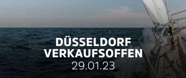 Verkaufsoffener Sonntag Düsseldorf am 29.01.23 zur Messe Boot 2023