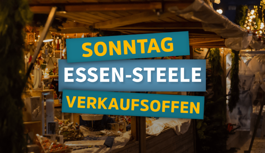 Verkaufsoffener Sonntag in Essen-Steele zum Weihnachtsmarkt