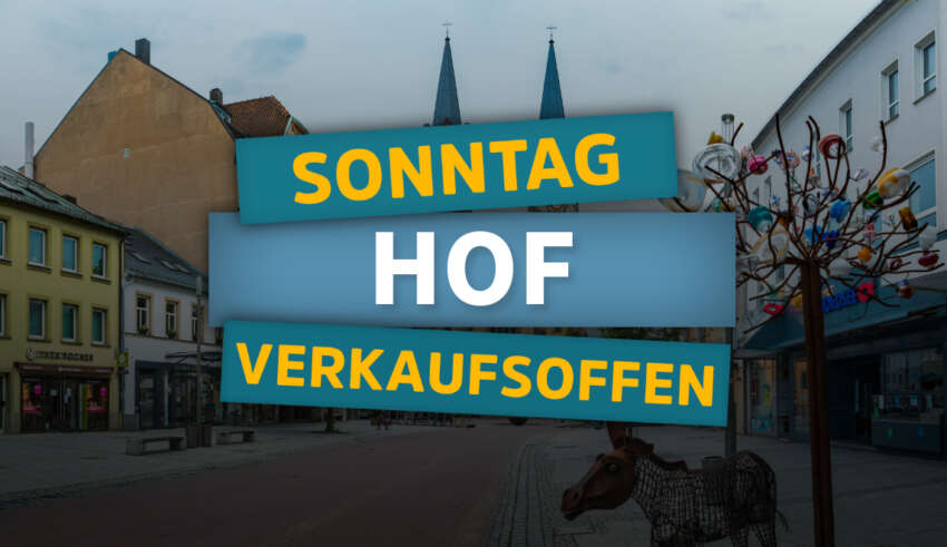 Verkaufsoffener Sonntag in Hof in Bayern am 29.09.24