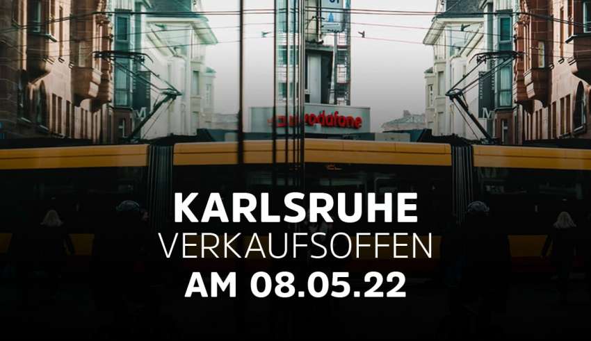 Verkaufsoffener Sonntag in Karlsruhe zum Fest der Sinne am 08.05.22