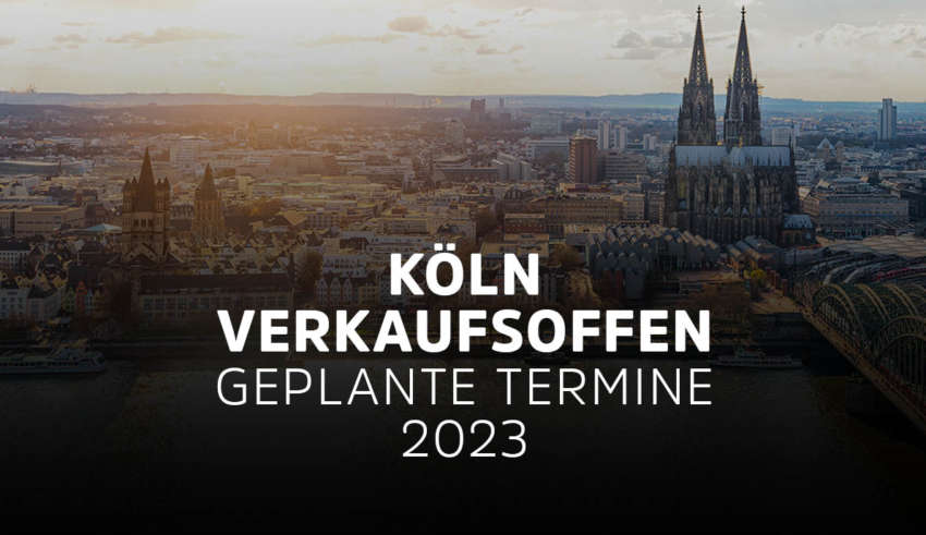Verkaufsoffener Sonntag Köln 2023 - Das sind die geplanten Termine