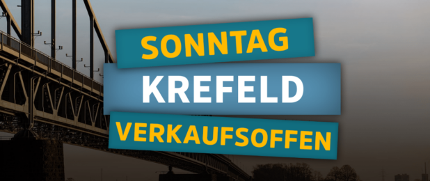 Verkaufsoffener Sonntag Krefeld