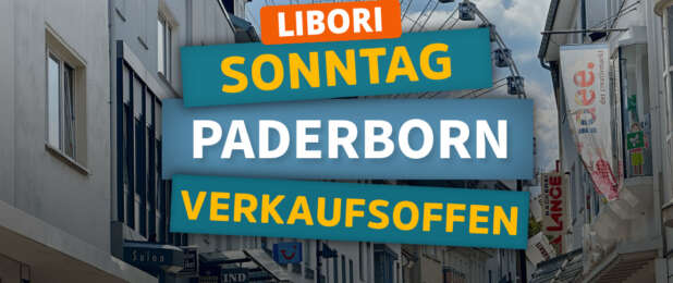 Verkaufsoffener Sonntag Paderborn zum Libori-Fest