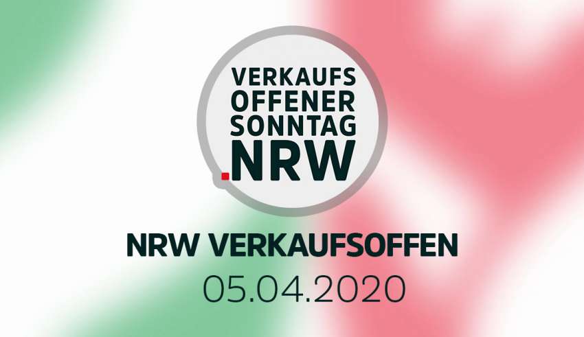 Verkaufsoffener Sonntag NRW am 05.04.20