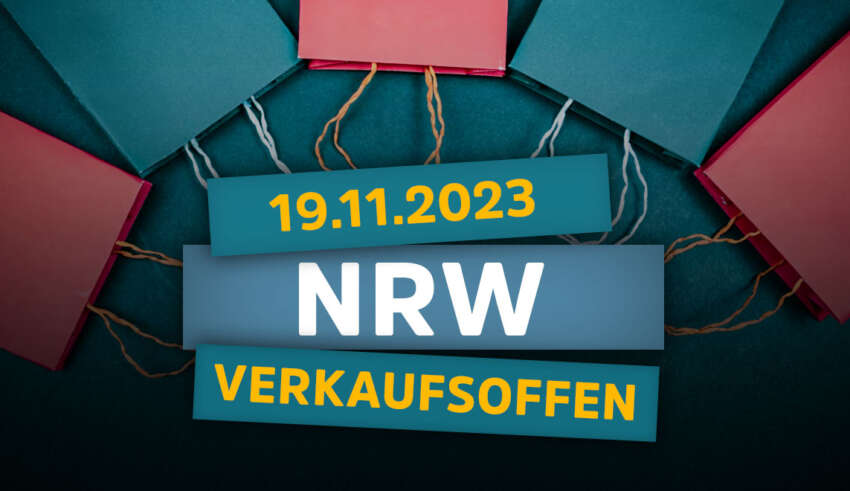 Verkaufsoffener Sonntag NRW am 19.11.2023