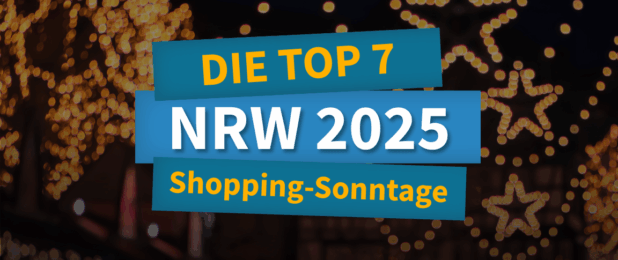 Verkaufsoffener Sonntag NRW - Die Top 7 bis Weihnachten 2025