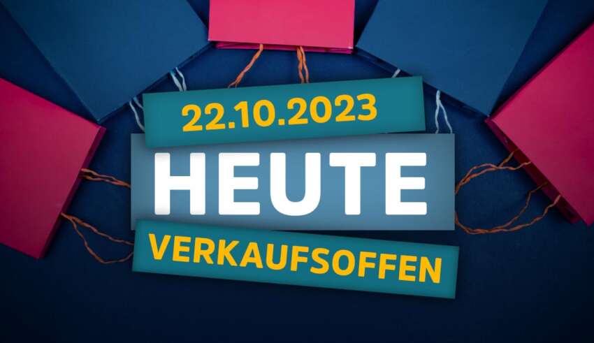 Verkaufsoffener Sonntag NRW Heute am 22. Oktober 2023