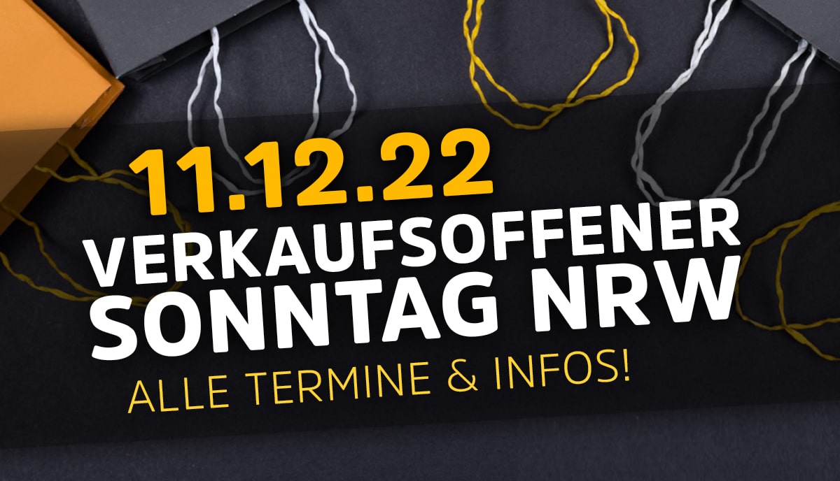 NRW » ( 11.12.22 ) » Heute verkaufsoffener Sonntag 3. Advent