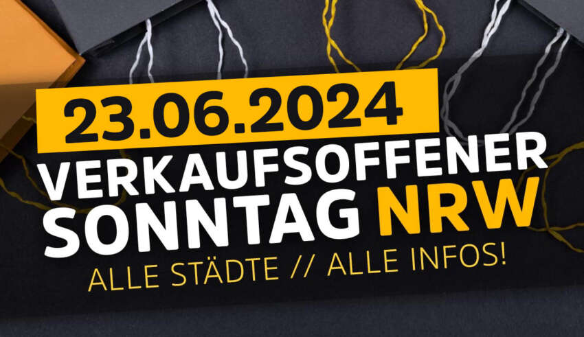 Verkaufsoffener Sonntag in NRW am 23.06.24